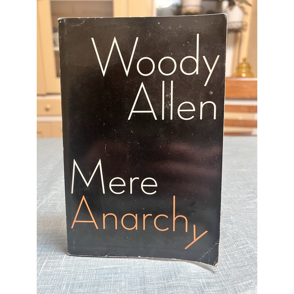 Mere Anarchy by Woody Allen